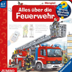 Alles über die Feuerwehr – Das Original-Hörbuch