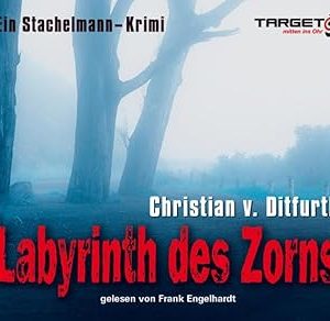 Christian v. Ditfurth – Labyrinth des Zorns