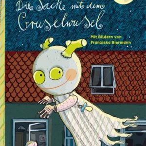 Christine Nöstlinger – Die Sache mit dem Gruselwusel