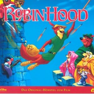 Walt Disney  Robin Hood Das spannende Hörspiel-Abenteuer für Kinder 56 Minuten Hörspaß