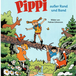 Astrid Lindgren – Pippi außer Rand und Band" – Frech, wild und voller Herz!