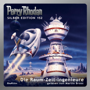🎧 Hörspiel: Perry Rhodan – SE152 – Die Raum-Zeit-Ingenieure