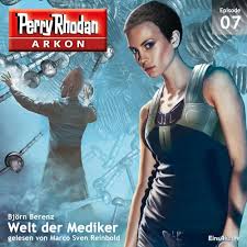 🎧 Hörspiel: Perry Rhodan – Arkon 07 – Welt der Mediker