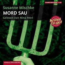 🎧 Hörspiel: Susanne Mischke – Mord Sau (Krimi to Go)